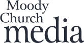 Moody Church Media